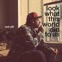 Red Pill - Look At What This World