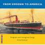 Various - From Sweden to America (Emigrant Songs)