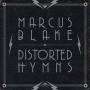 Marcus Blake - Distorted Hymns