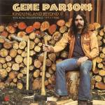 Gene Parsons - Kindling And Beyond-The Solo Recordings 1973-1986