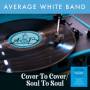 Average White Band - Cover To Cover/Soul To Soul (180 Gr.Clear Vinyl)