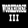 Workhorse Iii - Fortune Favors The Bold