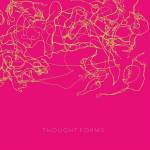 Thought Forms - Thought Forms