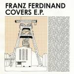 Franz Ferdinand - Franz Ferdinand Covers EP Rmx Part 1