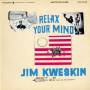 jim Kweskin - Relax Your Mind