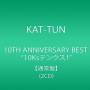 Kat-tun - 10th Anniversary Best 10ks!