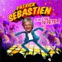 Patrick Sebastien - Ca Va Etre Ta Fete