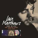 Iain Matthews - Thro My Eyes-The Vertigo Years 1970-1974 (5CD Box)