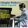Dinu Lipatti - Die Walzer/Barcarolle op.60/+
