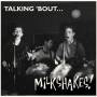 The Milkshakes - Talking Bout