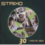 Stadio - 30 I Nostri Anni