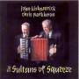 John Kirkpatrick - The Sultans Of Squeeze