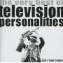 Television Personalities - Part-Time Punks-The Very Best Of