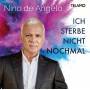 Nino De Angelo - Ich sterbe nicht nochmal