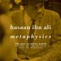 Hasaan Ibn Ali - Metaphysics:The Lost Atlantic Album