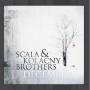 Scala & Kolacny Brothers - December