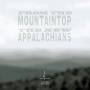 The New Appalachians - From The Mountaintop
