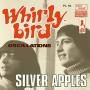 Silver Apples - Whirly Bird/Oscillations
