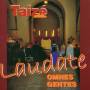 Diverse - Taiz: Laudate Omnes Gentes
