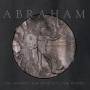 Abraham - The Serpent,The Prophet And The Whore