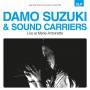 Damo Suzuki & Sound Carriers - Live at Marie-Antoinette