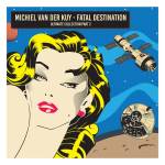 Various - Michiel Van Der Kuy - Fatal Destination Ultimate C
