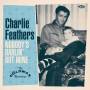 Charlie Feathers - Nobody's Darlin' But Mine