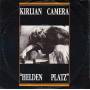 Kirlian Camera - Helden Platz