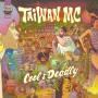 Taiwan Mc - Cool & Deadly