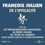 Francois Jullien - Francois Jullien: De L'efficacite