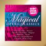 Mozart, Wagner, Verdi U.V.A. - More Magical Opera Classics