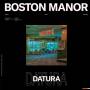 Boston Manor - Datura