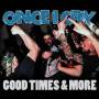 Once I Cry - Good Times And More