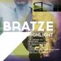 Bratze - Highlight