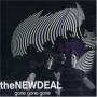 New Deal - Gone Gone Gone