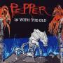 Pepper - In With Old