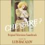 Luis Bacalov - Che Fare / O.s.t.