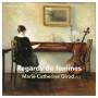 Marie-Catherine Girod - Regards De Femmes (Klavierwerke)