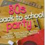 Various - 80s Back To School Party