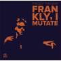 Paddy Hanna - Frankly,I Mutate
