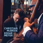 Christian McBride & Edgar Meyer - But Who's Gonna Play the Melody? (Colored Vinyl)