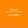Dan Le Sac - Play Along