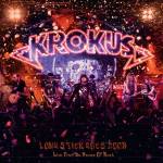 Krokus - Long Stick Goes Boom (Live from the House of Rust)