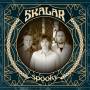 Skalar - Spooky