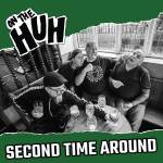 On The Huh - Second Time Around (Splatter Camouflage Vinyl)