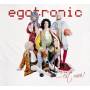 Egotronic - Egotronic,cest Moi!