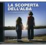 O. S. T. - La Scoperta Dell'alba