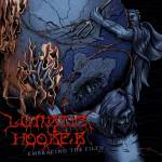 Lunatic Hooker - Embracing the Filth