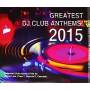 Greatest Dj Club Anthems 2015 / Various (asia) - Greatest Dj Club Anthems 2015 / Various