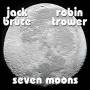 Jack Bruce & Robin Trower - Seven Moons